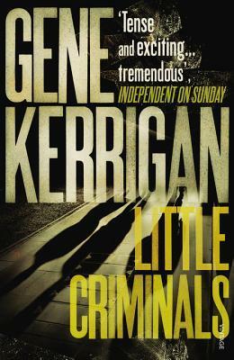 Little Criminals by Gene Kerrigan