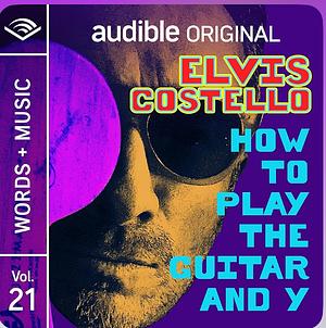How to Play the Guitar and Y by Elvis Costello