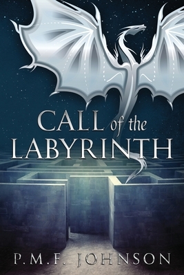 Call of the Labyrinth by Pmf Johnson