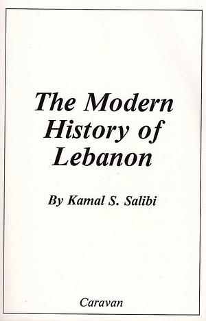 Modern History of Lebanon by كمال الصليبي, Kamal Salibi, Kamal Salibi