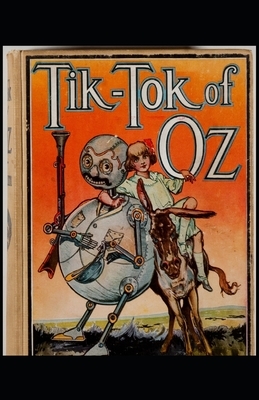 Tik-Tok of Oz: L. Frank Baum [Annotated]: The Oz Series Book 8 by L. Frank Baum