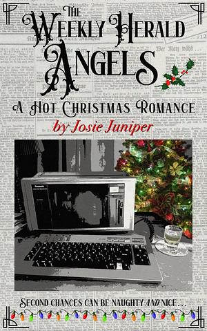 The Weekly Herald Angels by Josie Juniper