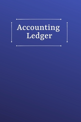 Accounting Ledger: Expense Tracker Small Business Accounting Book Bookkeeping Budgeting Portable Size Blue by E. Smith