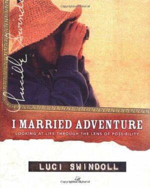 I Married Adventure by Luci Swindoll