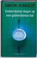 Godverdomse dagen op een godverdomse bol by Dimitri Verhulst