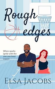 Rough Edges: a single parents romance by Elsa Jacobs