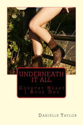 Underneath It All by Danielle Taylor