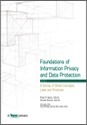 Foundations of Information Privacy and Data Protection: A Survey of Global Concepts, Laws and Practices by Terry McQuay, Kenesa Ahmad, Peter P. Swire