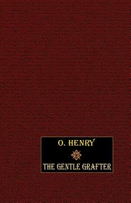 The Gentle Grafter by O. Henry