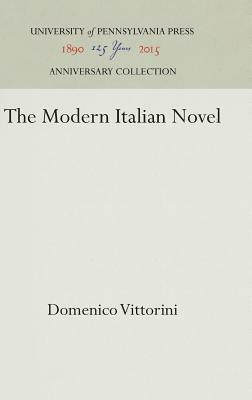 The Modern Italian Novel by Domenico Vittorini