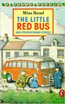 Little Red Bus & Other Rhyming by Miss Read