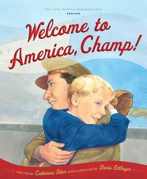 Welcome to America, Champ by Catherine Stier