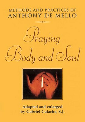 Praying Body and Soul by Anthony de Mello