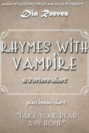 Rhymes With Vampire: a Portero short by Dia Reeves