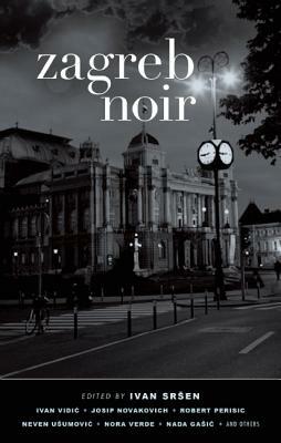 Zagreb Noir by Ivan Sršen