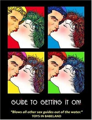 Guide to Getting It On! by Paul Joannides, Daerick Gröss