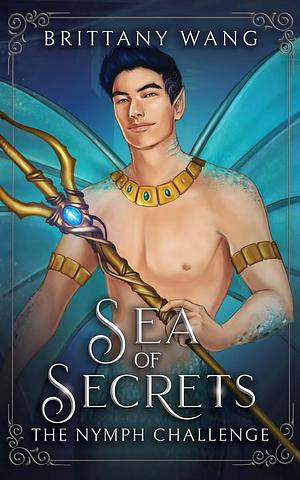 Sea of Secrets: The Nymph Challenge by Brittany Wang