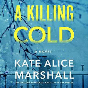 A Killing Cold by Kate Alice Marshall