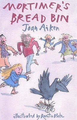 Mortimer's Bread Bin by Joan Aiken, Quentin Blake