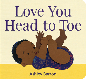 Love You Head to Toe by Ashley Barron