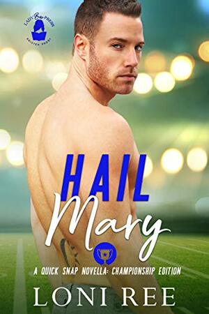 Hail Mary by Loni Ree