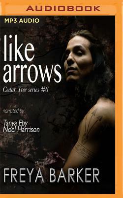 Like Arrows by Freya Barker