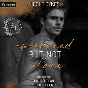 Abandoned But Not Alone by Nicole Dykes