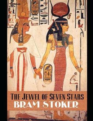 The Jewel of Seven Star: ( Annotated ) by Bram Stoker