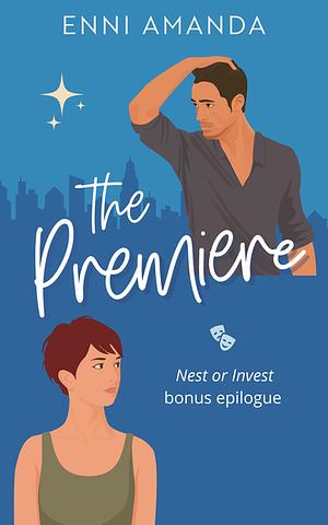 The Premiere - Nest or Invest Bonus Epilogue by Enni Amanda