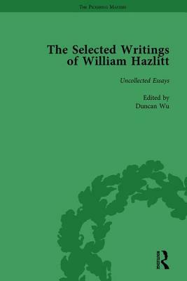 The Selected Writings of William Hazlitt Vol 9 by Duncan Wu, David Bromwich, Stanley Jones