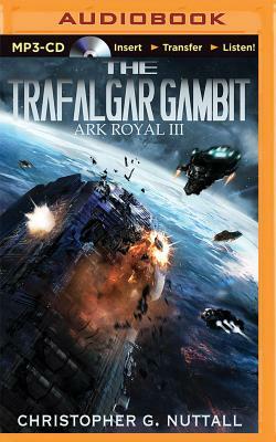 The Trafalgar Gambit by Christopher G. Nuttall