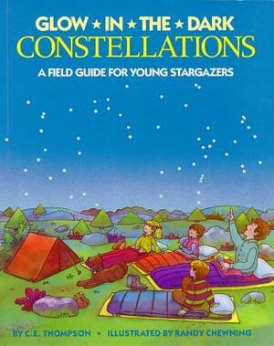 Constellations: A Field Guide for Young Stargazers by Randy Chewing, C.E. Thompson