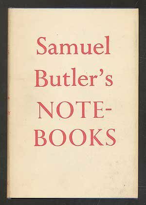 Samuel Butler's Notebooks by Geoffrey L. Keynes, Samuel Butler, Brian Hill