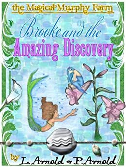 Brooke and the Amazing Discovery by Heather Richmond