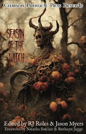 Season of the Witch by Barend Nieuwstraten III, RJ Roles, London Blue, D.A. Latham, Mike Ennenbach, Colt Skinner, Sidney Shiv, Rebecca Rowland, Stephanie Scissom, M. Betterelli
