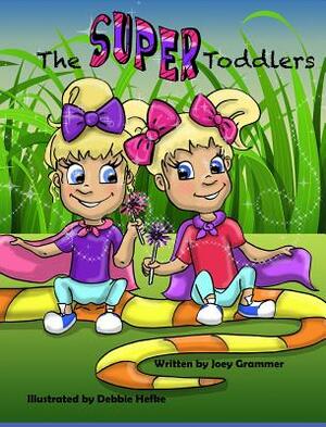 The Super Toddlers by Joey Grammer