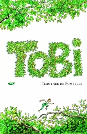 Tobi. Życie w zawieszeniu by Timothée de Fombelle