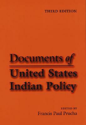 Documents of United States Indian Policy by 