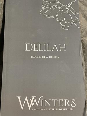 Delilah: But I Need You by W. Winters