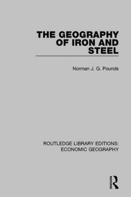 The Geography of Iron and Steel by Allan M. Williams