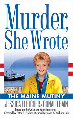 The Maine Mutiny by Donald Bain, Jessica Fletcher