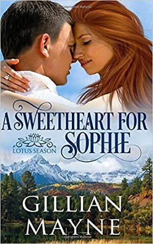 A Sweetheart for Sophie (Lotus Season, #1) by Gillian Mayne
