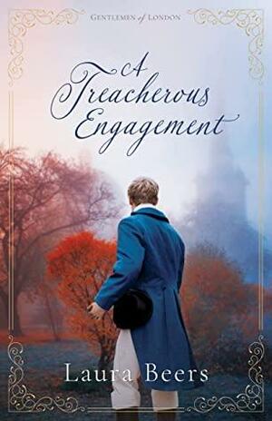 A Treacherous Engagement by Laura Beers