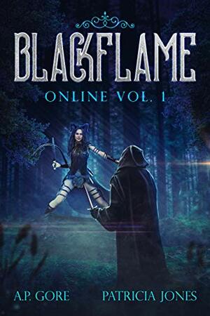 BlackFlame Online Vol. 1 : by Patricia Jones, A.P. Gore