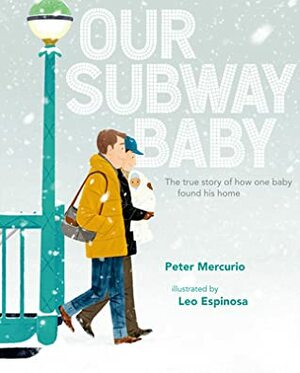 Our Subway Baby by Peter Mercurio, Leo Espinosa