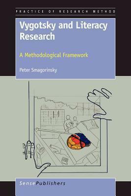 Vygotsky and Literacy Research: A Methodological Framework by Peter Smagorinsky