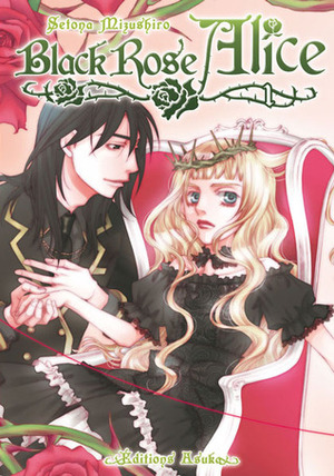 Black Rose Alice, Tome 1 by Setona Mizushiro, Satoko Inaba