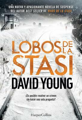 Lobos de la Stasi by David Young