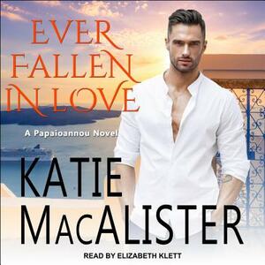 Ever Fallen in Love by Katie MacAlister