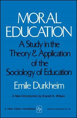 Moral Education by Émile Durkheim